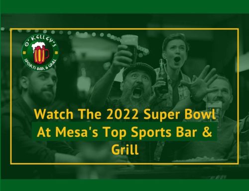 Watch The 2022 Super Bowl At Mesa’s Top Sports Bar & Grill