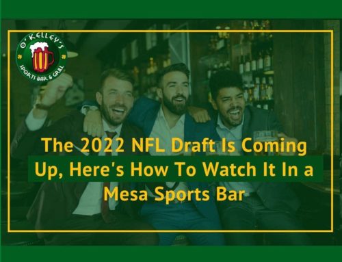 The 2022 NFL Draft Is Coming Up, Here’s How To Watch It In a Mesa Sports Bar